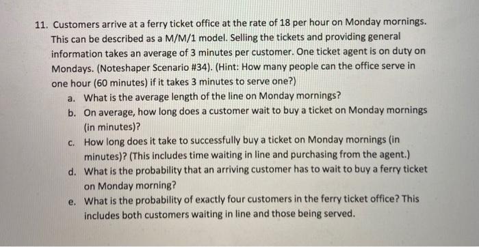 11. Customers arrive at a ferry ticket office at