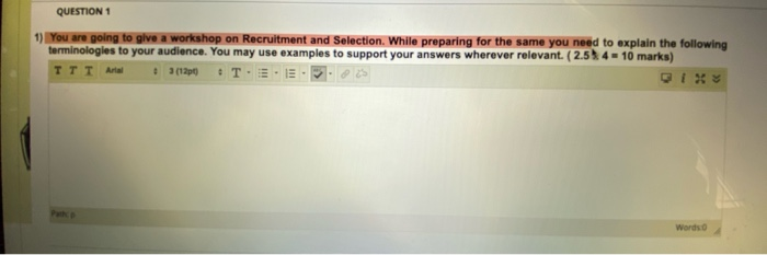 QUESTION 1 1) You are going to give a workshop on
