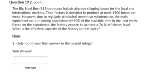 Question 19 1 point The Big Steel Box (BSB)