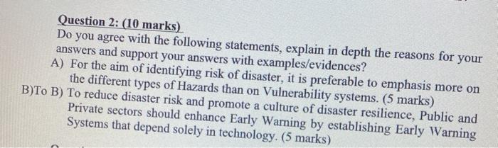 Question 2: (10 marks) Do you agree with the