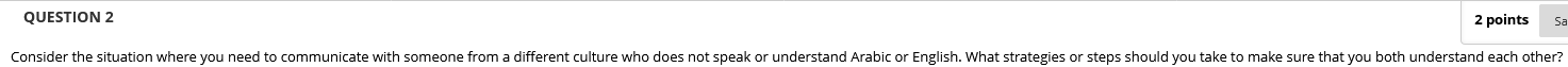 QUESTION 2 2 points Sa Consider the situation
