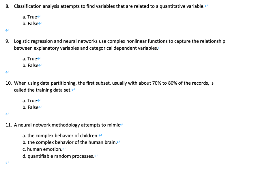 1. The testing set in data partitioning is the a.