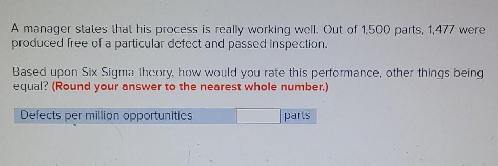 A manager states that his process is really