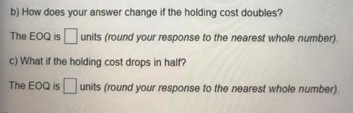 If D = 7,600 per month, S = $46 per order, and H