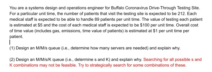 Can you please design a M/M/s and a M/M/s/K