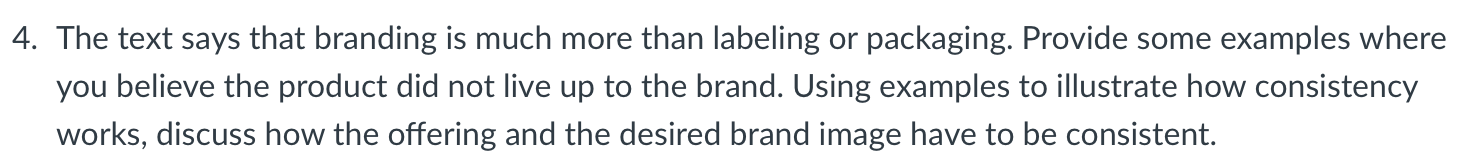 4. The text says that branding is much more than