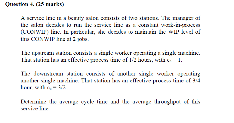 Question 4. (25 marks) A service line in a beauty