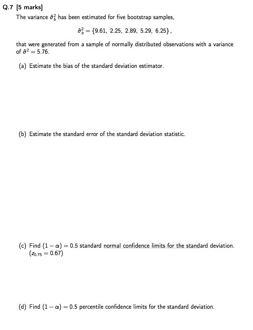Q.7 [5 marks] The variance z has been estimated