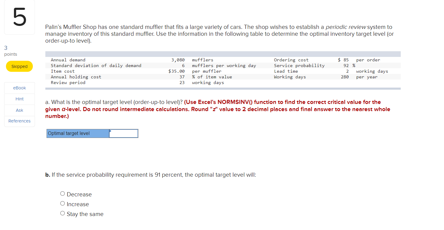 5 Palin's Muffler Shop has one standard muffler