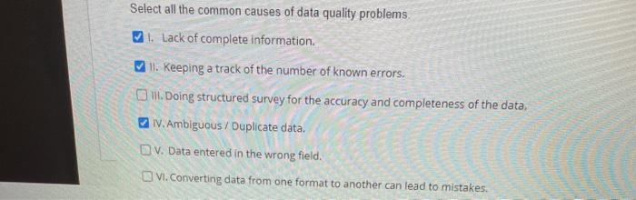 Select all the common causes of data quality