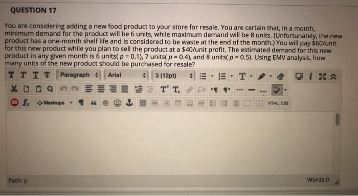 QUESTION 17 You are considering adding a new food