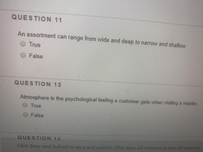 QUESTION 11 An assortment can range from wide and
