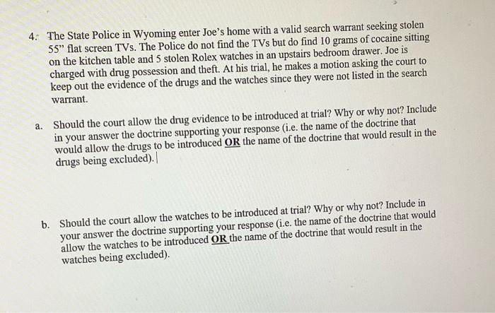 4. The State Police in Wyoming enter Joe's home