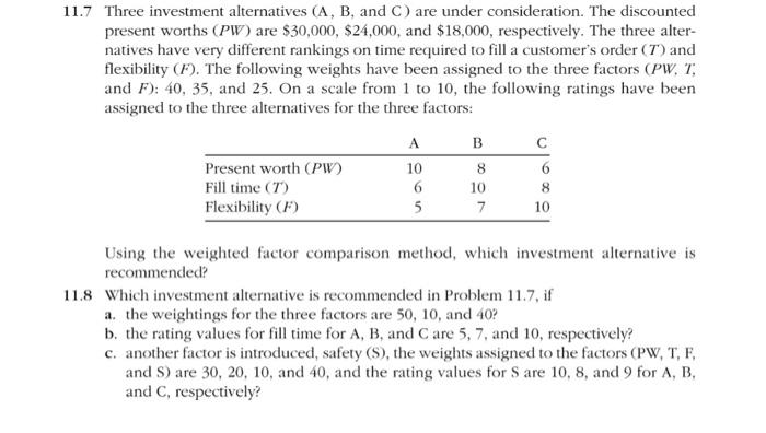Help please!! 11.7 Three investment alternatives