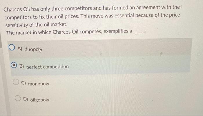 Charcos Oil has only three competitors and has