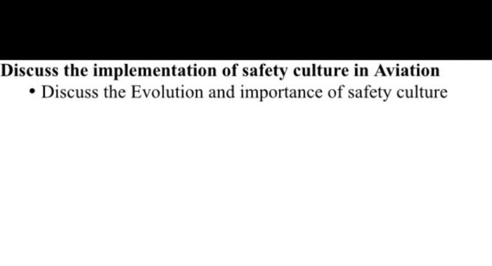 please focus safety calture in AVIATION Discuss
