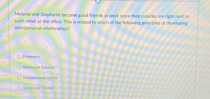 Melanie and Stephanie became good friends at work
