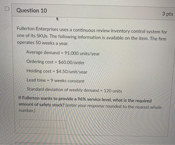 Question 10 3 pts Fullerton Enterprises uses a