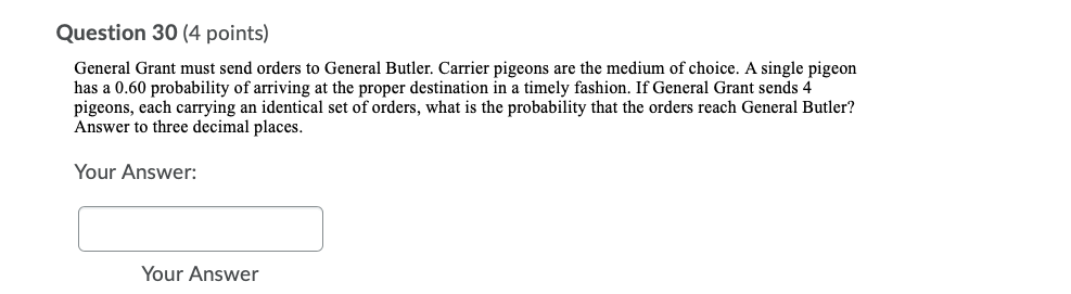 Question 30 (4 points) General Grant must send
