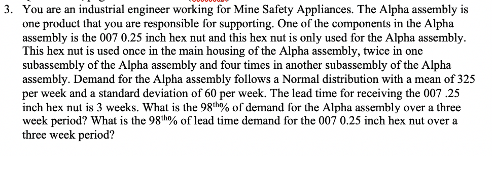 3. You are an industrial engineer working for