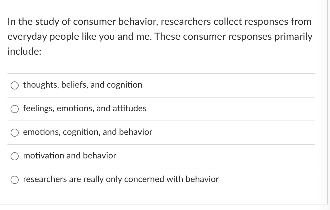 In the study of consumer behavior, researchers