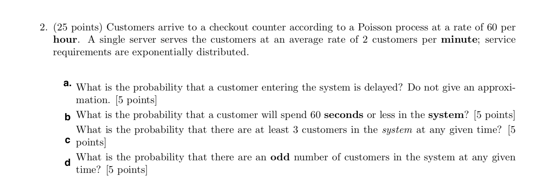 2. (25 points) Customers arrive to a checkout
