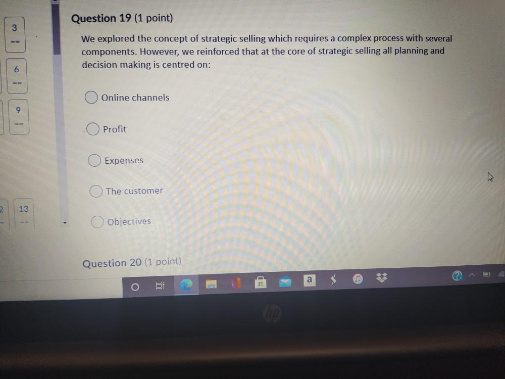 Question 19 (1 point) 3 I We explored the concept