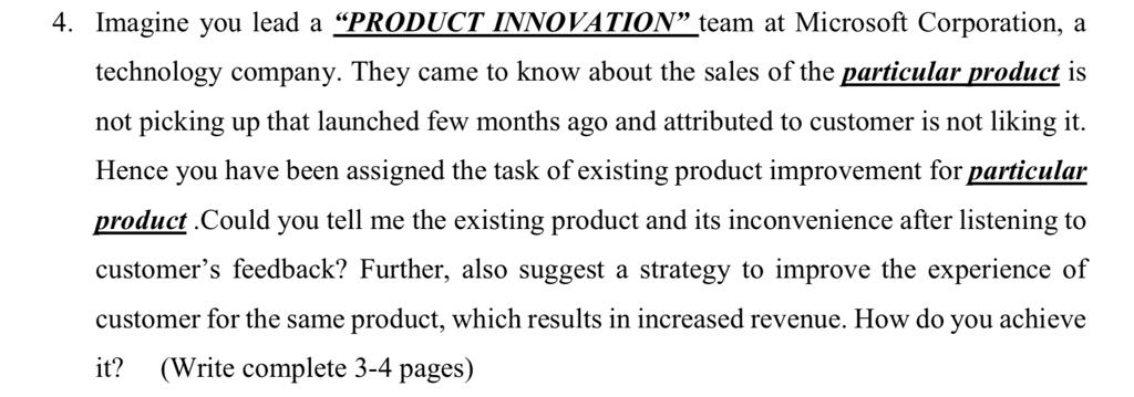 4. Imagine you lead a PRODUCT INNOVATION team at
