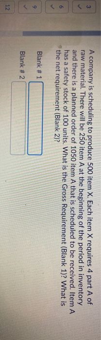 3 A company is scheduling to produce 500 item X.