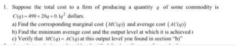 1. Suppose the total cost to a fim of producing a