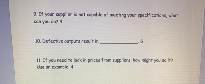 9. If your supplier is not capable of meeting