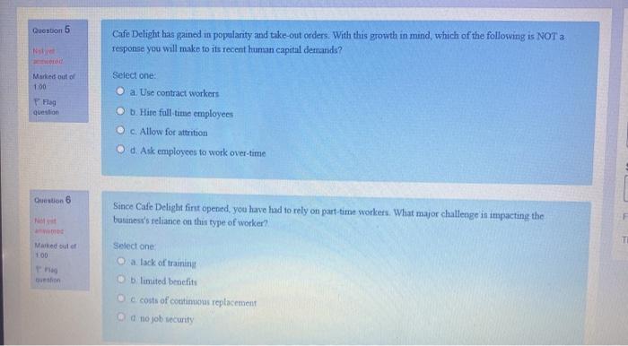 Question 5 Cafe Delight has gained in popularity