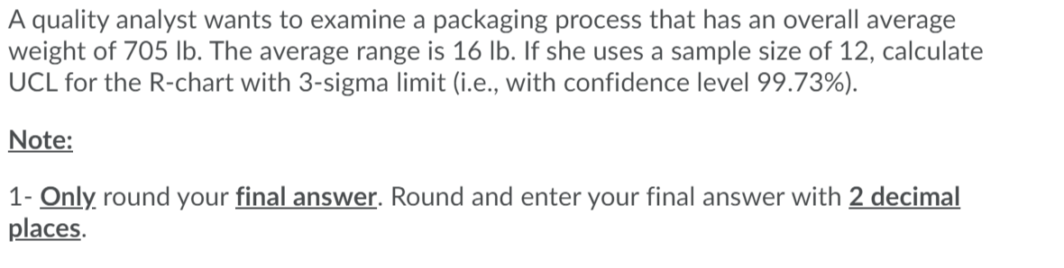 A quality analyst wants to examine a packaging