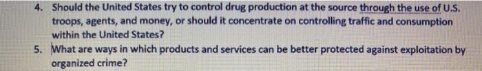 4. Should the United States try to control drug