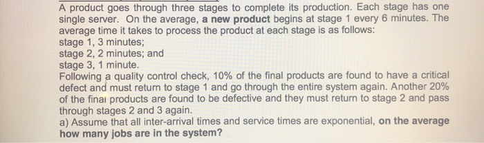A product goes through three stages to complete