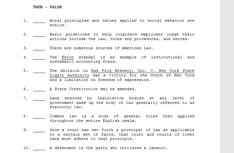 TRUE FALSE 1. Moral principles and values applied
