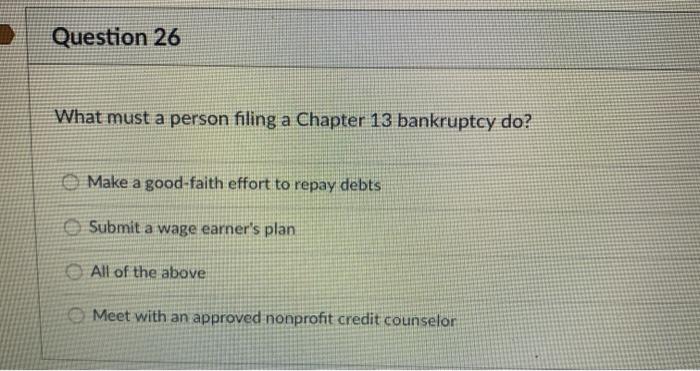 Question 26 What must a person filing a Chapter