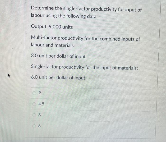 Determine the single-factor productivity for