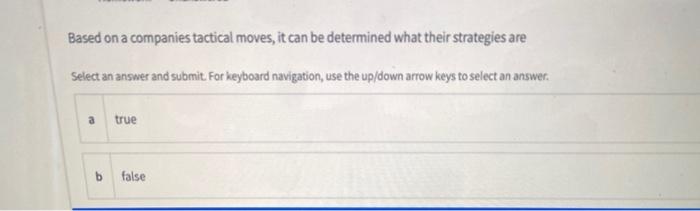 Based on a companies tactical moves, it can be