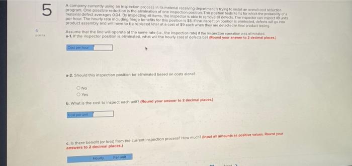 5 A company currently using an inspection process