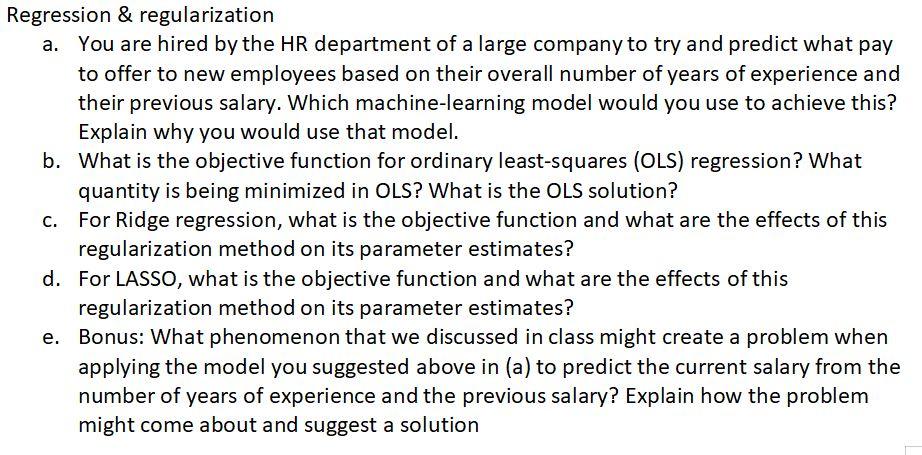 Regression \& regularization a. You are hired by