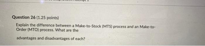 Question 26 (1.25 points) Explain the difference