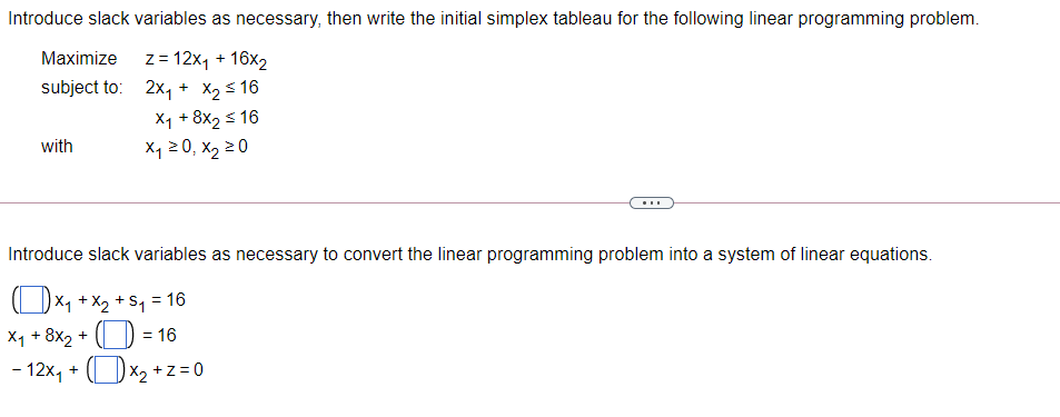 Introduce slack variables as necessary, then