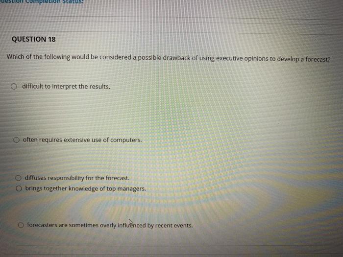 QUESTION 18 Which of the following would be