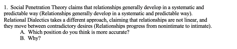 1. Social Penetration Theory claims that