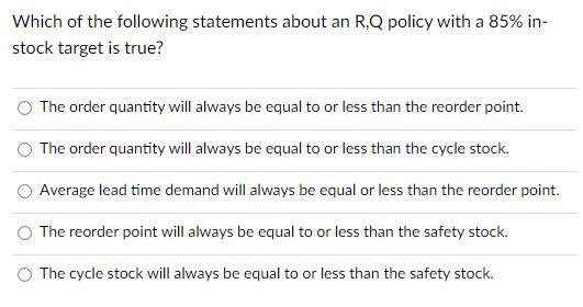 Which of the following statements about an R.Q