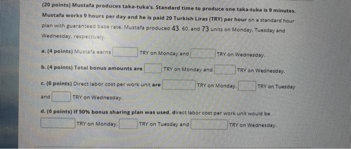 (20 points) Mustafa produces taka-tuka's.
