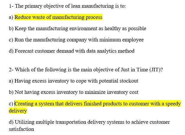 1- The primary objective of lean manufacturing is