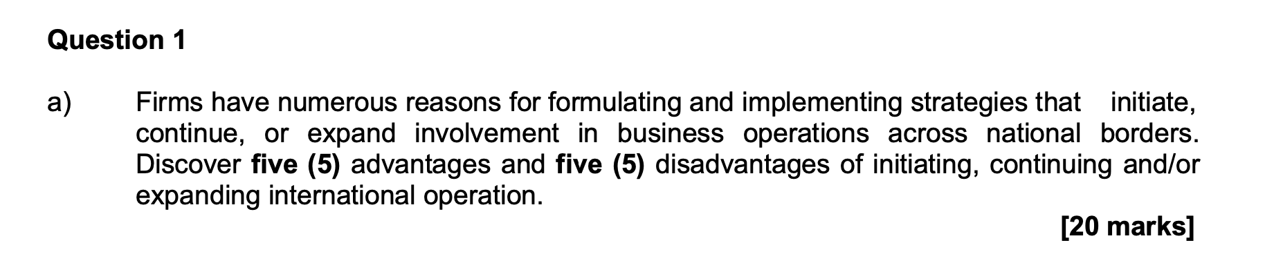 Question 1 a) Firms have numerous reasons for