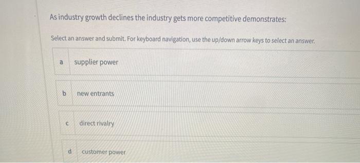 As industry growth declines the industry gets